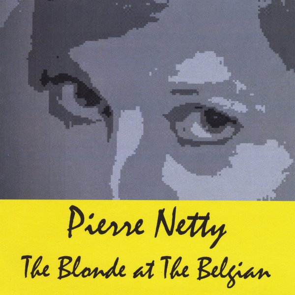 The Blonde at The Belgian album cover by Pierre Netty